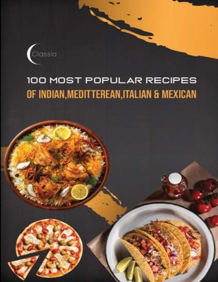 100 Most Popular Recipes of Indian, Meditterean... 1304872394 Book Cover