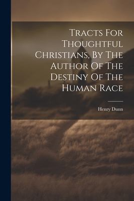 Tracts For Thoughtful Christians, By The Author... 1022424505 Book Cover