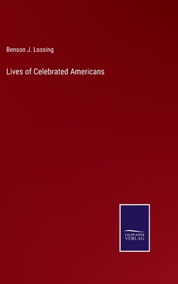 Lives of Celebrated Americans 337504741X Book Cover