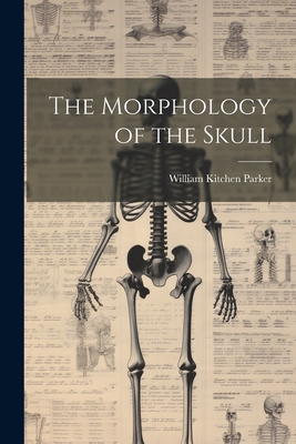 The Morphology of the Skull 1021329282 Book Cover