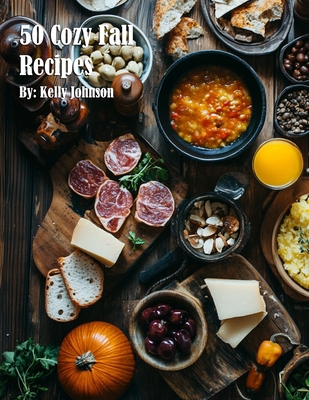 50 Cozy Fall Recipes B0DSGQ7NTN Book Cover