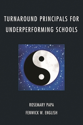 Turnaround Principals for Underperforming Schools 1607099721 Book Cover