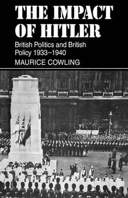 The Impact of Hitler: British Politics and Brit... 052101929X Book Cover