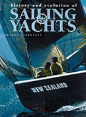 History and Evolution of Sailing Yachts 8880954466 Book Cover
