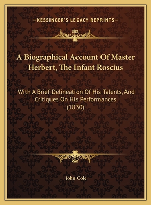 A Biographical Account Of Master Herbert, The I... 1169384064 Book Cover