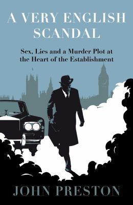 A Very English Scandal: Sex, Lies and a Murder ... 0241215730 Book Cover