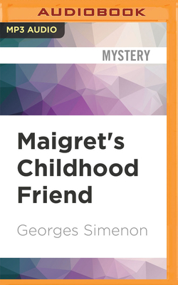 Maigret's Childhood Friend 1713581671 Book Cover