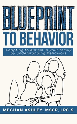 Blueprint to Behavior: Adapting to Autism in yo... B0D8PTSNZ7 Book Cover