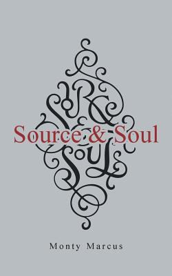 Source & Soul 1491858486 Book Cover