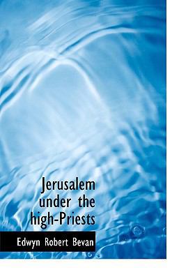 Jerusalem Under the High-Priests 1117636631 Book Cover