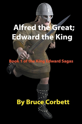 Alfred the Great; Edward the King 1738004848 Book Cover