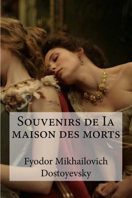 Souvenirs de Ia maison des morts [French] 1533238359 Book Cover