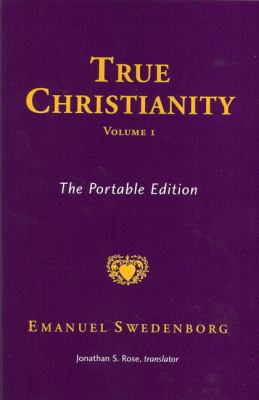 True Christianity: The Portable Edition 0877854009 Book Cover