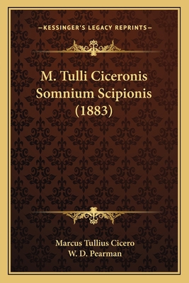 M. Tulli Ciceronis Somnium Scipionis (1883) 1165468190 Book Cover