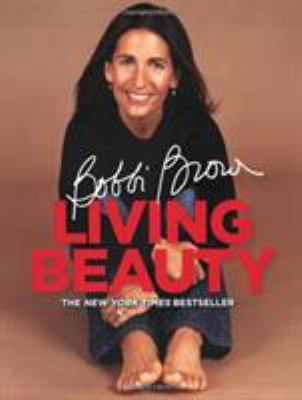 Bobbi Brown Living Beauty B00A2N1RBQ Book Cover