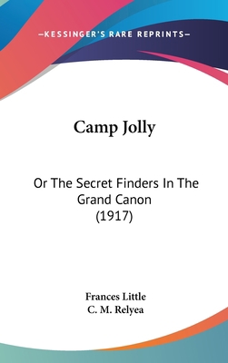 Camp Jolly: Or The Secret Finders In The Grand ... 1104069180 Book Cover