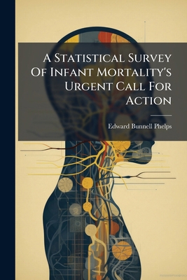 A Statistical Survey Of Infant Mortality's Urge... 117877869X Book Cover