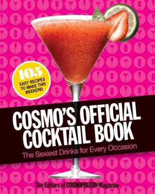 Cosmo's Official Cocktail Book: The Sexiest Dri... 1588168875 Book Cover