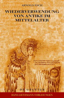 Wiederverwendung von Antike im Mittelalter = Wi... [German] 3110184265 Book Cover