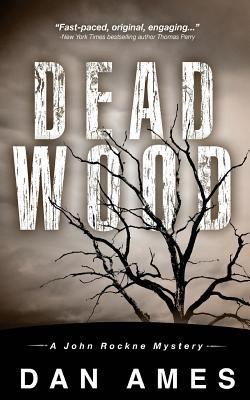 Dead Wood: A John Rockne Mystery 1515150283 Book Cover