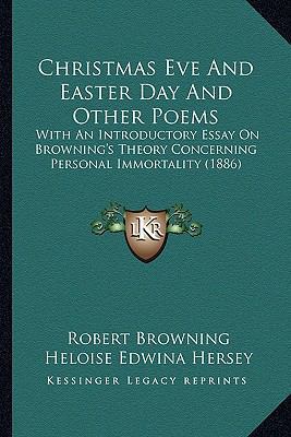 Christmas Eve And Easter Day And Other Poems: W... 1164605100 Book Cover