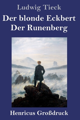 Der blonde Eckbert / Der Runenberg (Großdruck) [German] 384782564X Book Cover