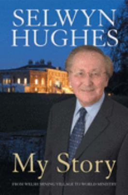 MY STORY: FROM WELSH MINING VILLAGE TO WORLDWID... 1853452963 Book Cover