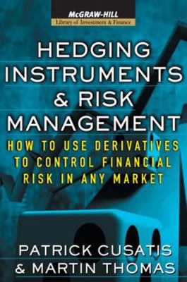 Hedging Instruments and Risk Management: How to... 0071443126 Book Cover