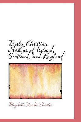 Early Christian Missions of Ireland, Scotland, ... 1115730649 Book Cover