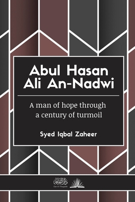 Abul Hasan Ali An-Nadwi: A man of hope through ... 9390804973 Book Cover