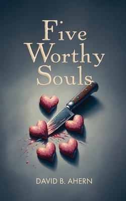 Five Worthy Souls 0646897764 Book Cover
