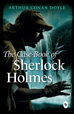 The Case-Book of Sherlock Holmes 938777984X Book Cover