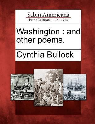 Washington: And Other Poems. 1275839878 Book Cover