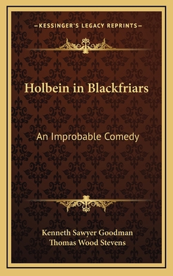 Holbein in Blackfriars: An Improbable Comedy 1168652995 Book Cover