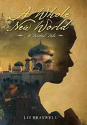 A Whole New World: A Twisted Tale 148470729X Book Cover