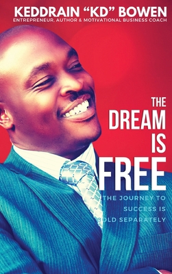 The Dream Is Free: The Journey to Success is So... B09YQF2PZP Book Cover