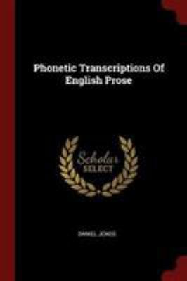 Phonetic Transcriptions Of English Prose 1376314576 Book Cover