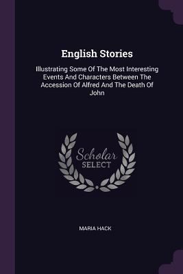 English Stories: Illustrating Some Of The Most ... 1378516672 Book Cover