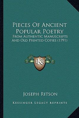 Pieces Of Ancient Popular Poetry: From Authenti... 1163891991 Book Cover