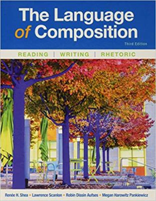 The Language of Composition: Reading, Writing, ... 1319056148 Book Cover