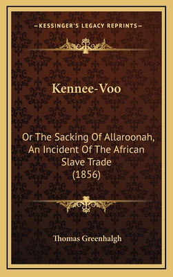 Kennee-Voo: Or The Sacking Of Allaroonah, An In... 1166670201 Book Cover