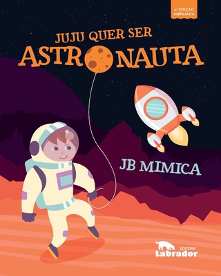 Juju quer ser astronauta [Portuguese] 8593058906 Book Cover