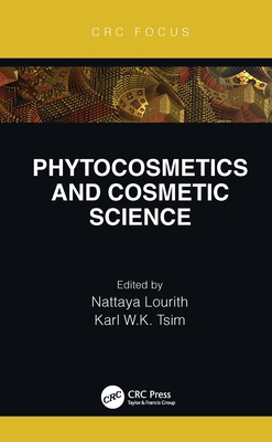 Phytocosmetics and Cosmetic Science 0367619768 Book Cover