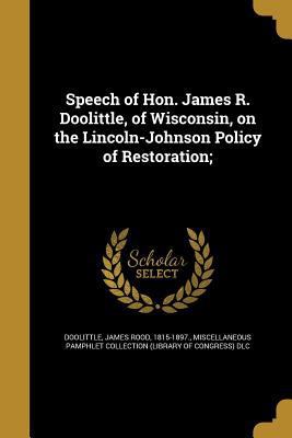 Speech of Hon. James R. Doolittle, of Wisconsin... 1371739374 Book Cover