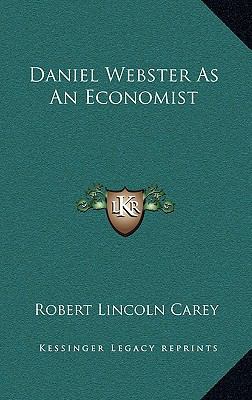 Daniel Webster As An Economist 1164489216 Book Cover