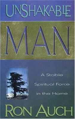 Unshakable Man: Being a Stable Spiritual Force ... 089221323X Book Cover