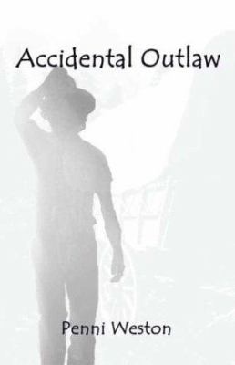 Accidental Outlaw 1413704573 Book Cover