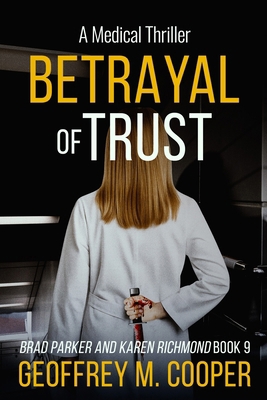 Betrayal of Trust: A Medical Thriller B0FKHBNM4K Book Cover