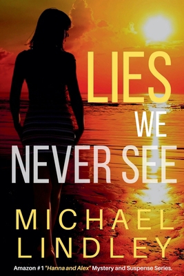 Lies We Never See            Book Cover