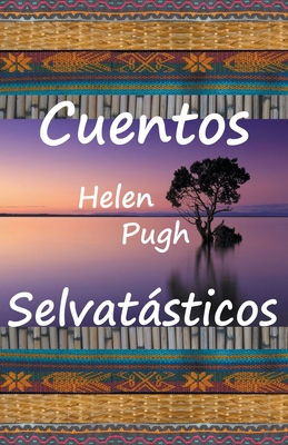 Cuentos selvatásticos [Spanish] B0BXR7DDQM Book Cover